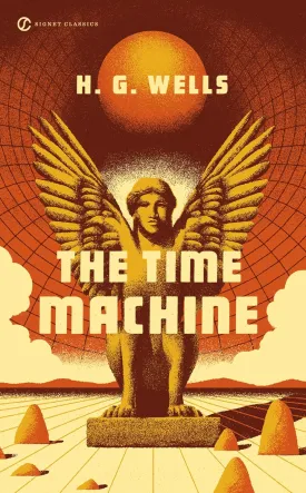 The Time Machine (Signet Classics) Mass Market Paperback  November 4, 2014